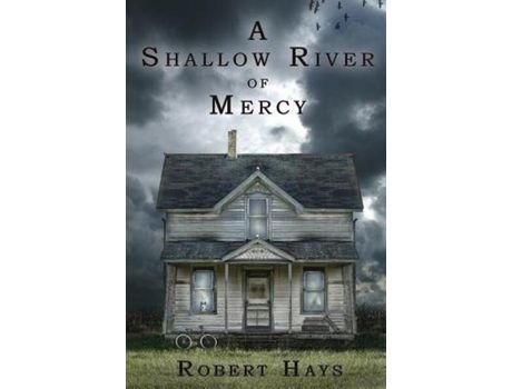 Livro A Shallow River Of Mercy de Robert Hays ( Inglês )