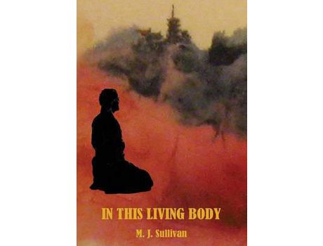 Livro In This Living Body de M. J. Sullivan ( Inglês )