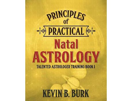 Livro Principles Of Practical Natal Astrology de Kevin B. Burk ( Inglês )