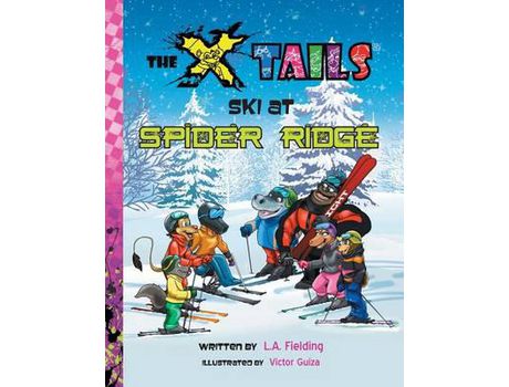 Livro The X-Tails Ski At Spider Ridge de L.A. Fielding ( Inglês )
