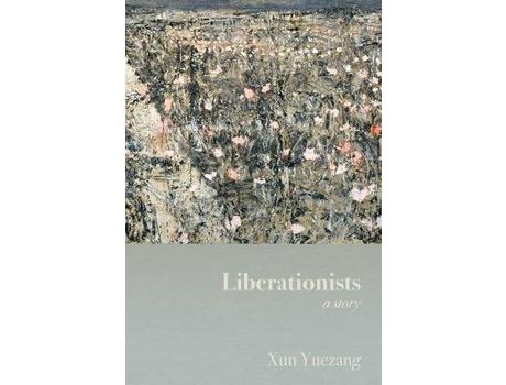 Livro Liberationists: A Story de Xun Yuezang ( Inglês )