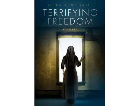 Livro Terrifying Freedom de Linda Anne Smith ( Inglês )