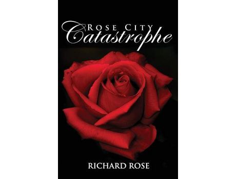 Livro Rose City Catastrophe de Richard Rose ( Inglês )
