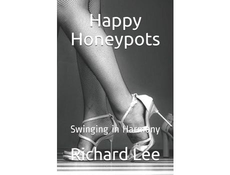 Livro Happy Honeypots: Swinging In Harmony de Richard Lee ( Inglês )