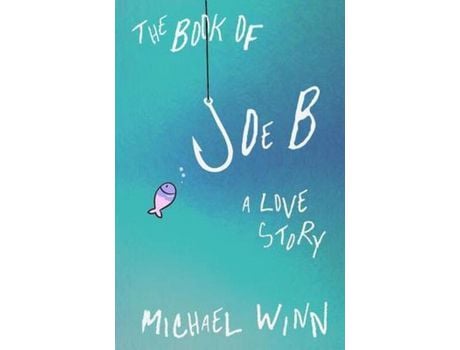 Livro The Book Of Joe B: A Love Story de Michael Winn ( Inglês )