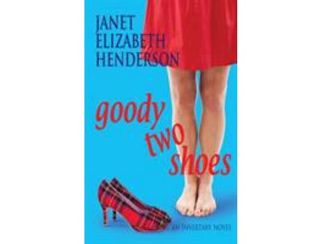 Livro Goody Two Shoes: Romantic Comedy de Janet Elizabeth Henderson ( Inglês )