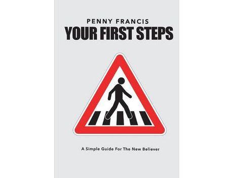 Livro Your First Steps: A Simple Guide For The New Believer de PENNY FRANCIS ( Inglês )