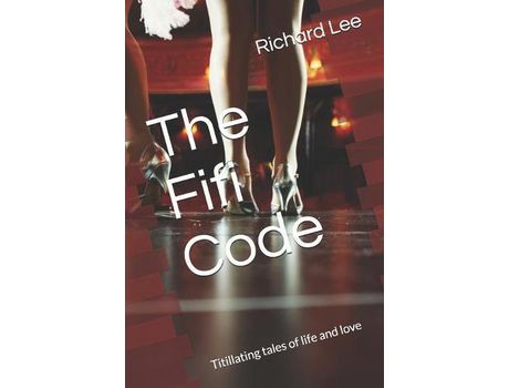 Livro The Fifi Code: Titillating Tales Of Life And Love de Richard Lee ( Inglês )