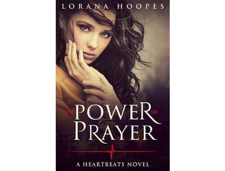 Livro The Power Of Prayer: A &Quot;Heartbeats&Quot; Novel de Lorana Hoopes ( Inglês )