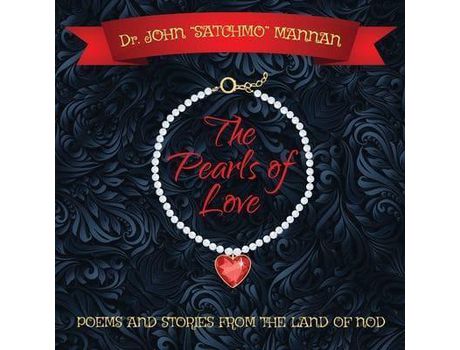 Livro The Pearls Of Love: Poems And Stories From The Land Of The Nod de Dr. John Satchmo Mannan ( Inglês )