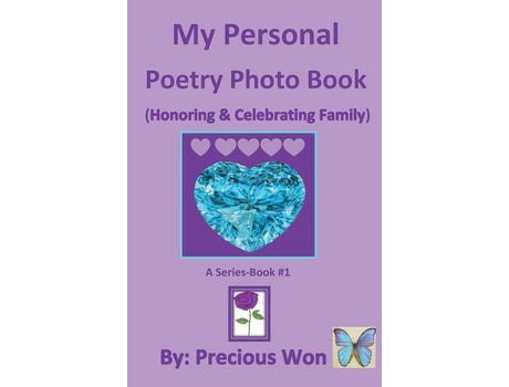 Livro My Personal Poetry Photo Book #1 (Honoring &Amp; Celebrating Family) de Precious Won ( Inglês )