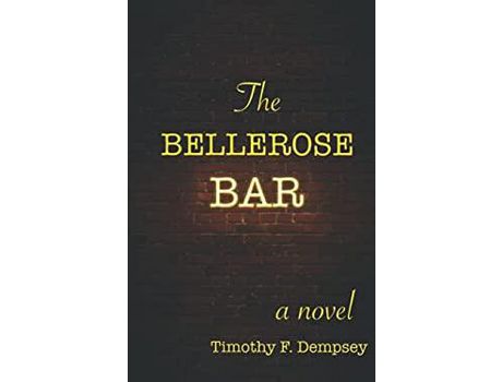 Livro The Bellerose Bar: A Novel de Timothy F. Dempsey ( Inglês )