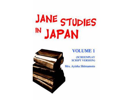 Livro Jane Studies In Japan:Volume 1 (Screenplay Script Version) de Mrs. Ayisha Shimamoto ( Inglês )