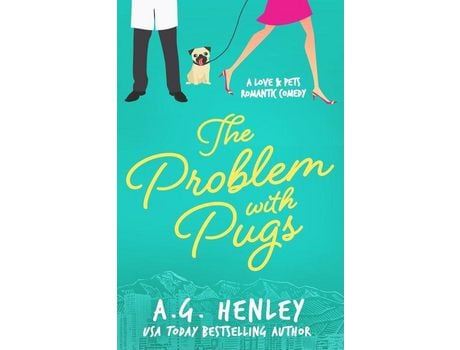 Livro The Problem With Pugs: A Love &Amp; Pets Romantic Comedy Series Novel de A.G. Henley ( Inglês )