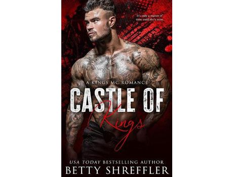 Livro Castle Of Kings: (A Kings Mc Romance) de Betty Shreffler ( Inglês )
