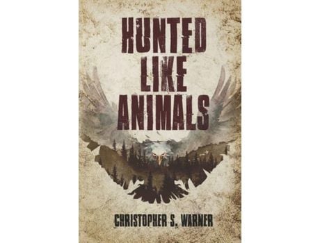 Livro Hunted Like Animals de Dirk Warner ( Inglês )
