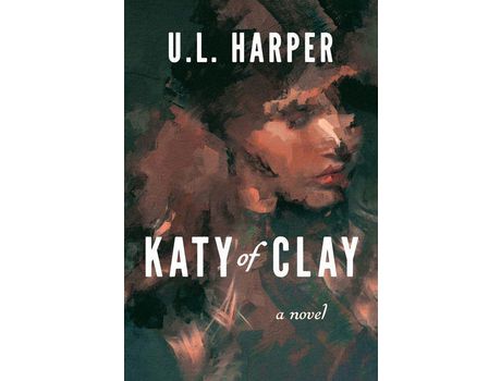 Livro Katy Of Clay de U.L. Harper ( Inglês )
