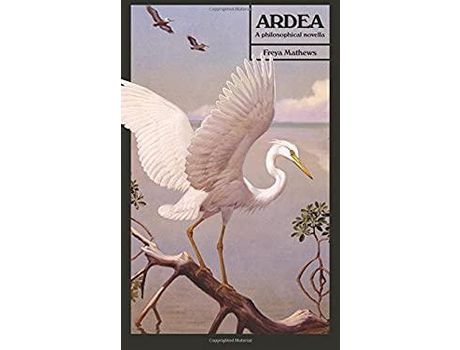 Livro Ardea: A Philosophical Novella de Freya Mathews ( Inglês )