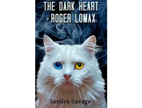 Livro The Dark Heart Of Roger Lomax de SANDRA SAVAGE ( Inglês )