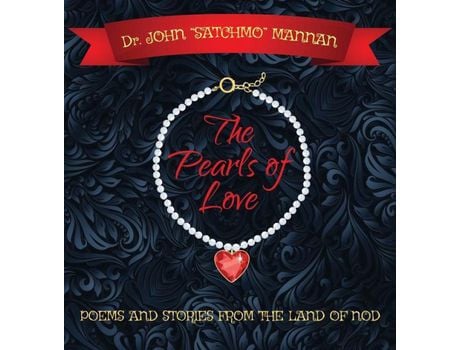 Livro The Pearls Of Love: Poems And Stories From The Land Of The Nod de Dr. John Satchmo Mannan ( Inglês )