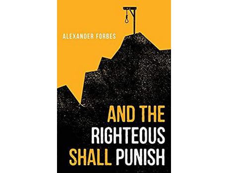 Livro And The Righteous Shall Punish de Alexander Forbes ( Inglês )