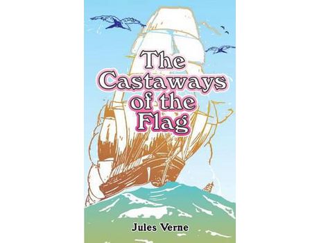 Livro The Castaways Of The Flag de Jules Verne ( Inglês )