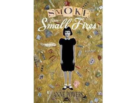 Livro Smoke From Small Fires de Anne Powers ( Inglês )