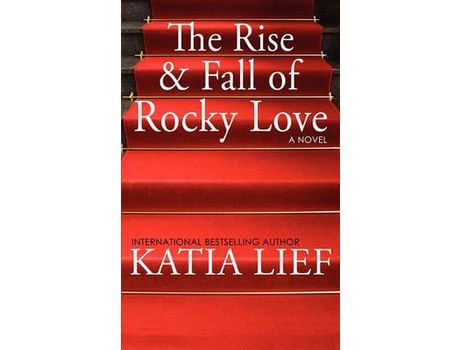 Livro The Rise And Fall Of Rocky Love de Katia Lief ( Inglês )