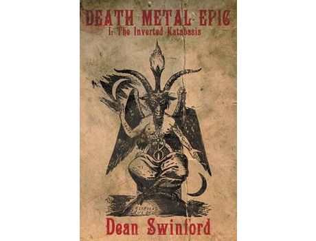 Livro Death Metal Epic: Book One: The Inverted Katabasis de Dean Swinford ( Inglês )