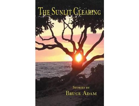 Livro The Sunlit Clearing de Bruce Adam ( Inglês )