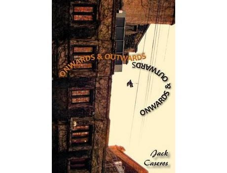 Livro Onwards &Amp; Outwards de Jack Caseros ( Inglês )