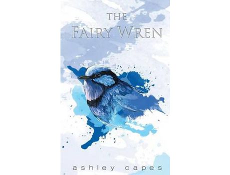 Livro The Fairy Wren de Ashley Capes ( Inglês )