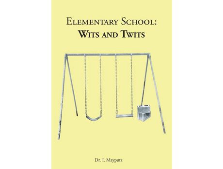 Livro Elementary School: Wits And Twits de Dr. I. Mayputz ( Inglês )