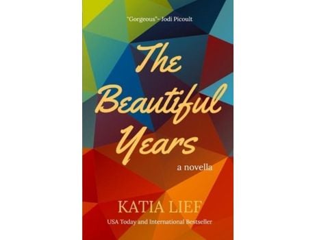 Livro The Beautiful Years de Katia Lief ( Inglês )