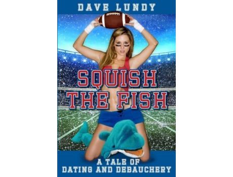 Livro Squish The Fish: A Tale Of Dating And Debauchery de Ro O'Connor ( Inglês )