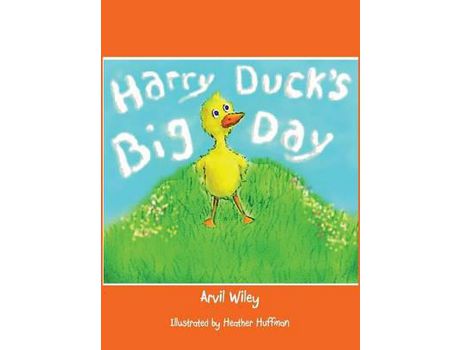 Livro Harry Duck'S Big Day de Arvil Wiley ( Inglês )