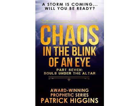 Livro Chaos In The Blink Of An Eye Part Seven de Patrick Higgins ( Inglês )