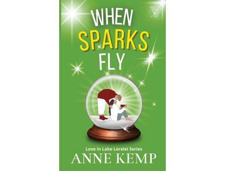 Livro When Sparks Fly: Second Chance Small Town Sweet Christmas Rom Com de Anne Kemp ( Inglês )