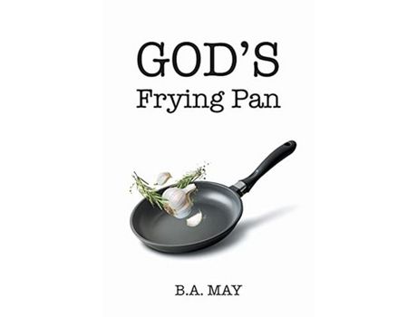 Livro God'S Frying Pan de B.A. May ( Inglês )