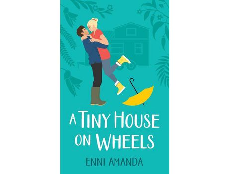Livro A Tiny House On Wheels: A Small Town Love Story de Enni Amanda ( Inglês )