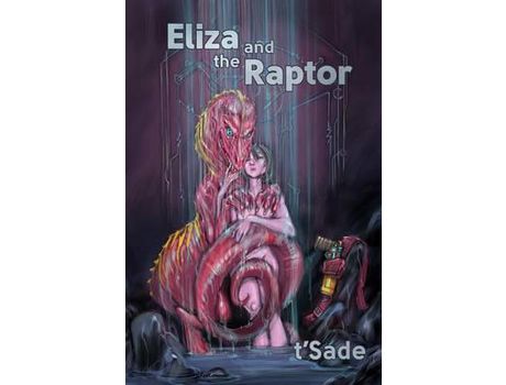 Livro Eliza And The Raptor de t'Sade ( Inglês )