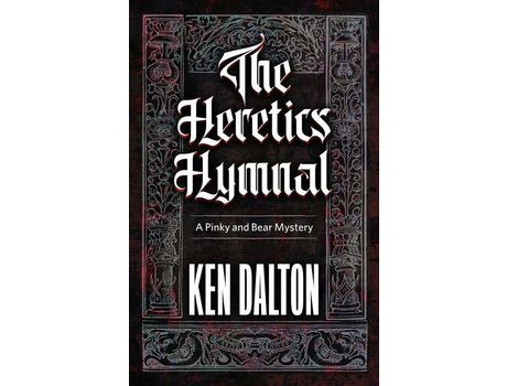 Livro The Heretics Hymnal: Pinky And Bear Mystery de Ken Dalton ( Inglês )
