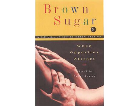 Livro Brown Sugar 3: When Opposites Attract de Carol Taylor ( Inglês )