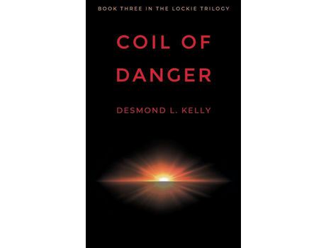 Livro Coil Of Danger: Book Three In The Lockie Trilogy. de Desmond L Kelly ( Inglês )