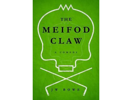 Livro The Meifod Claw: A Comedy de J W Bowe ( Inglês )