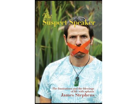 Livro The Suspect Speaker: The Frustrations And The Blessings Of Life With Aphasia de James Stephens ( Inglês )