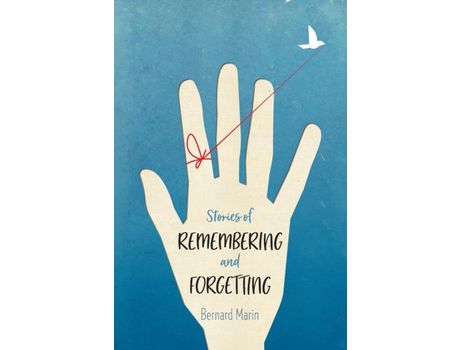 Livro Stories Of Remembering And Forgetting de Bernard Marin ( Inglês )