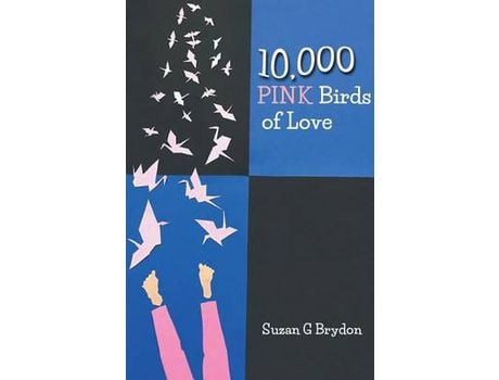 Livro 10,000 Pink Birds Of Love de Suzan G Brydon ( Inglês )
