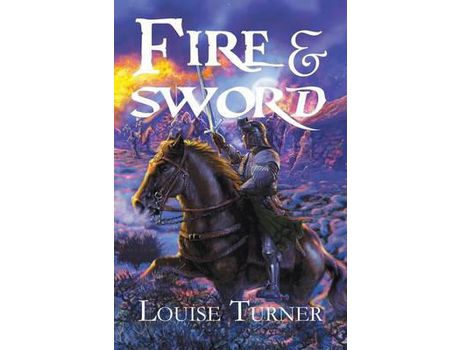 Livro Fire And Sword de Louise Turner ( Inglês )