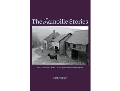 Livro The Lamoille Stories de Bill Schubart ( Inglês )